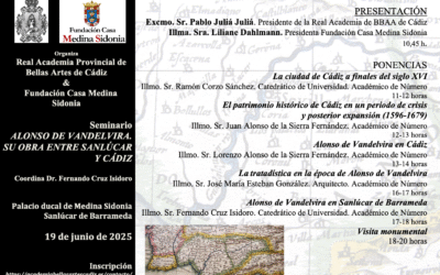 Seminario Alonso de Vandelvira. Su obra entre Sanlúcar y Cádiz