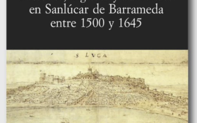 Presentación del libro: «Las colonias de comerciantes bretones, ingleses y flamencos en Sanlúcar de Barrameda entre 1500 y 1645» de Antonio Moreno Ollero